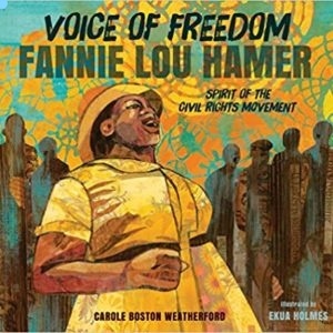 Voice of Freedom: Fannie Lo Hamer by C.B. Weatherf