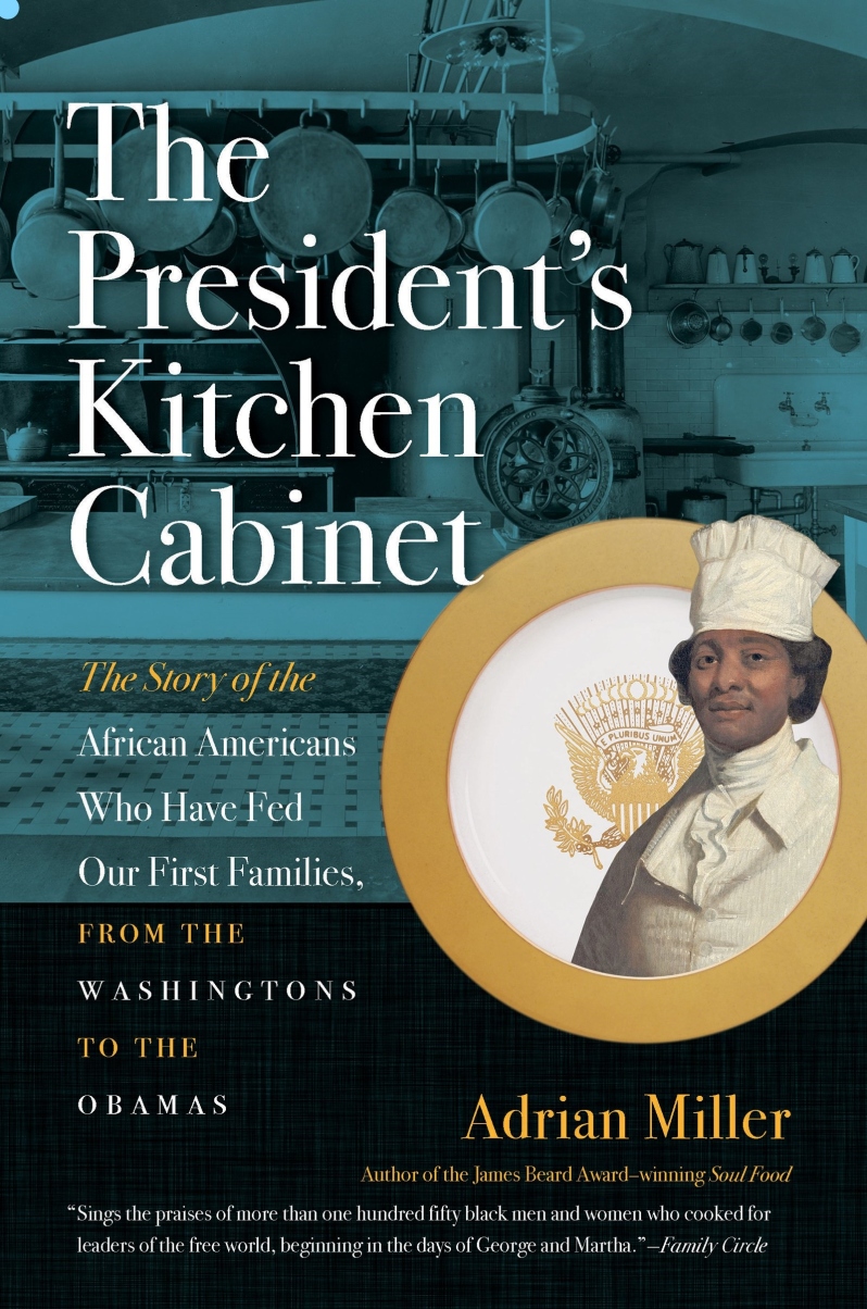 The President's Kitchen Cabinet by Adrian Miller