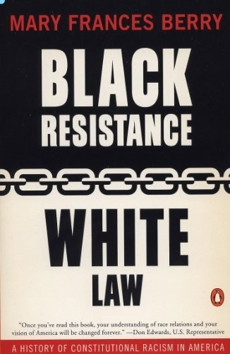 Black Resistance/White Law by Mary Frances Berry