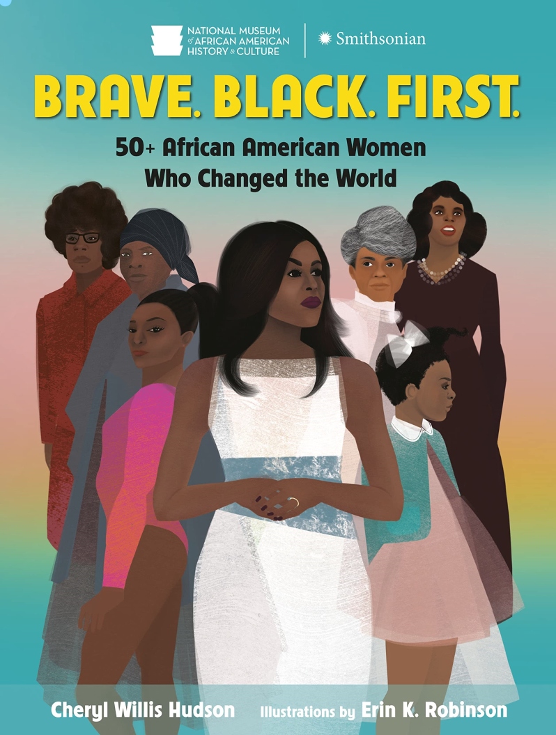 Brave. Black. First by Cheryl Hudson & Erin Robins